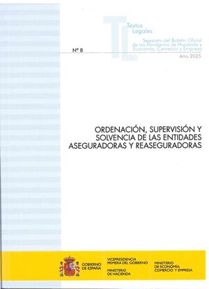 Ordenación, supervisión y solvencia de las entidades aseguradoras y reaseguradoras