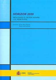 HORIZON 2020. IMPULSANDO EL SECTOR AGRARIO Y EL MEDIO RURAL