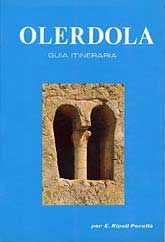 OLÈRDOLA: HISTÒRIA DE LA CIUTAT I GUIA DEL CONJUNT MONUMENTAL I MUSEU MONOGRÀFIC