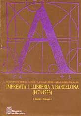 IMPREMTA I LLIBRERIA A BARCELONA, 1474-1553