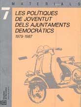 POLÍTIQUES DE JOVENTUT DELS AJUNTAMENTS DEMOCRÀTICS, 1979-1987, LES