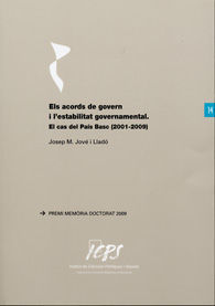 ACORDS DE GOVERN I L'ESTABILITAT GOVERNAMENTAL, ELS: EL CAS DEL PAÍS BASC (2001-2009)