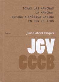 50. TODAS LAS MANCHAS LA MANCHA: ESPAÑA Y AMÉRICA LATINA EN SUS RELATOS / THE STAINS OF LA MANCHA: SPAIN AND LATIN AMERICA IN THEIR STORIES