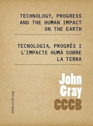 16. TECNOLOGIA, PROGRÉS I L'IMPACTE HUMÀ SOBRE LA TERRA / TECHNOLOGY, PROGRESS AND THE HUMAN IMPACT ON THE EARTH