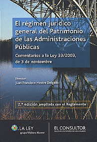RÉGIMEN JURÍDICO GENERAL DEL PATRIMONIO DE LAS ADMINISTRACIONES PÚBLICAS, EL: COMENTARIOS A LA LEY 33/2003, DE 3 DE NOVIEMBRE