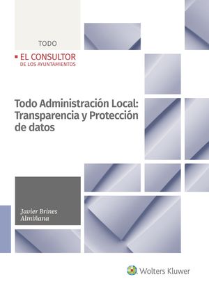 TODO ADMINISTRACIÓN LOCAL: TRANSPARENCIA Y PROTECCIÓN DE DATOS