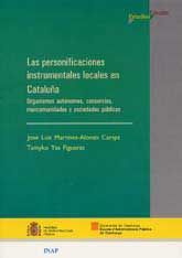 PERSONIFICACIONES INSTRUMENTALES LOCALES EN CATALUÑA, LAS: ORGANISMOS, CONSORCIOS,...