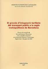PROCÉS D'INTEGRACIÓ TARIFÀRIA DEL TRANSPORT PÚBLIC A LA REGIÓ METROPOLITANA DE BARCELONA:...