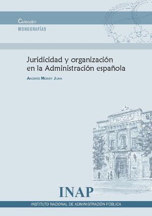 Juridicidad y organización en la Administración española