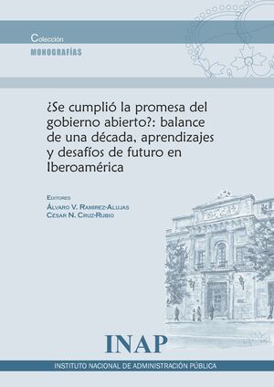 ¿Se cumplió la promesa del gobierno abierto?