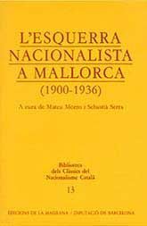 ESQUERRA NACIONALISTA A MALLORCA, 1900-1936, L'