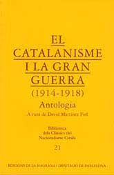 CATALANISME I LA GRAN GUERRA, 1914-1918, EL: ANTOLOGIA