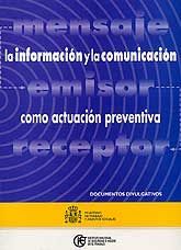 INFORMACIÓN Y COMUNICACIÓN COMO ACTUACIÓN PREVENTIVA, LA