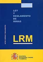 LEY Y REGLAMENTO DE MINAS. LRM