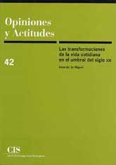 TRANSFORMACIONES DE LA VIDA COTIDIANA EN EL UMBRAL DEL SIGLO XXI, LAS