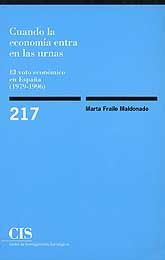 CUANDO LA ECONOMÍA ENTRA EN LAS URNAS: EL VOTO ECONÓMICO EN ESPAÑA, (1979-1996)