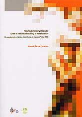 POSMODERNIDAD Y DEPORTE: ENTRE LA INDIVIDUALIZACIÓN Y LA MASIFICACIÓN: ENCUESTA SOBRE HÁBITOS DEPORTIVOS DE LOS ESPAÑOLES, 2005