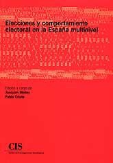 ELECCIONES Y COMPORTAMIENTO ELECTORAL EN LA ESPAÑA MULTINIVEL