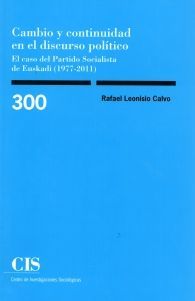 CAMBIO Y CONTINUIDAD EN EL DISCURSO POLÍTICO. EL CASO DEL PARTIDO SOCIALISTA DE EUSKADI (1977-2011)