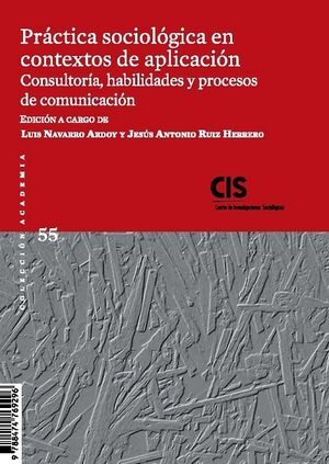 Práctica sociológica en contextos de aplicación. Consultoría, habilidades y procesos de...