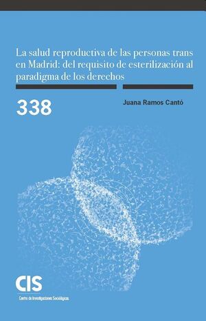 La salud reproductiva de las personas trans en Madrid: del requisito de esterilización al...