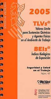 TLVS Y BEIS VALORES LÍMITE UMBRAL PARA SUSTANCIAS QUÍMICAS Y AGENTES FÍSICOS E ÍNDICES BIOLÓGICOS DE EXPOSICIÓN, 2005