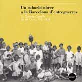 SUBURBI OBRER A LA BARCELONA D'ENTREGUERRES, UN: LA COLÒNIA CASTELLS DE LES CORTS, 1923-1936