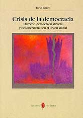 CRISIS DE LA DEMOCRACIA: DERECHO, DEMOCRACIA DIRECTA Y NEOLIBERALISMO EN EL ORDEN GLOBAL