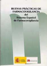 BUENAS PRÁCTICAS DE FARMACOVIGILANCIA DEL SISTEMA ESPAÑOL DE FARMACOVIGILANCIA