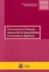 DICCIONARIO DE PRINCIPIOS ACTIVOS DE ESPECIALIDADES FARMACÉUTICAS ESPAÑOLAS