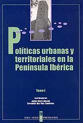POLÍTICAS URBANAS Y TERRITORIALES EN LA PENÍNSULA IBÉRICA