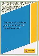 CONVENIOS DE ASISTENCIA JURÍDICA INTERNACIONAL EN MATERIA PENAL