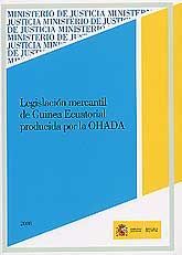 LEGISLACIÓN MERCANTIL DE GUINEA ECUATORIAL PRODUCIDA POR LA OHADA