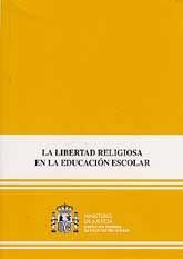 LIBERTAD RELIGIOSA EN LA EDUCACIÓN ESCOLAR, LA: CONFERENCIA INTERNACIONAL CONSULTIVA DE NACIONES UNIDAS (MADRID, 23-25 NOVIEMBRE 2001)