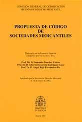 PROPUESTA DE CÓDIGO DE SOCIEDADES MERCANTILES: APROBADA POR LA SECCIÓN DE DERECHO MERCANTIL EL 16 DE MAYO DE 2002