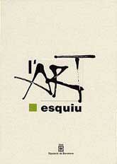 ART ESQUIU, L': EXPOSICIÓ ITINERANT DE LA QUINZENA D'ART DE MONESQUIU'89