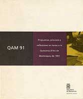 QAM 91: PROPUESTAS, PROCESOS Y REFLEXIONES EN TORNO A LA QUINZENA D'ART DE MONTESQUIU DE 1991