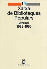 XARXA DE BIBLIOTEQUES POPULARS: ANUARI 1989-1990