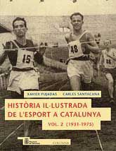 HISTÒRIA IL·LUSTRADA DE L'ESPORT A CATALUNYA, 1931-1975