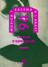 MÚSICA I ESCENA A L'ABAST: CATÀLEG D'ESPECTACLES, 1994