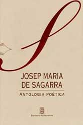 JOSEP MARIA DE SAGARRA: ANTOLOGIA POÈTICA