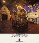 GUIA SUMÀRIA DEL MUSEU CAU FERRAT: COMMEMORACIÓ DEL PRIMER CENTENARI DEL CAU FERRAT, 1894-1994