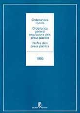 ORDENANCES FISCALS, ORDENANÇA GENERAL REGULADORA DELS PREUS PÚBLICS, TARIFES DELS PREUS PÚBLICS: 1995