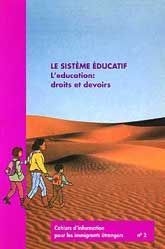 SISTÈME ÉDUCATIF, LE: L'EDUCATION: DROITS ET DEVOIRS