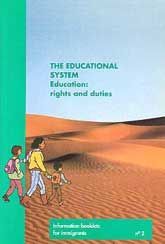EDUCATIONAL SYSTEM, THE: EDUCATION: RIGHTS AND DUTIES