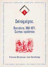 DEL ROIG AL GROC: BARCELONA, 1868-1871: QUINTES I EPIDÈMIES