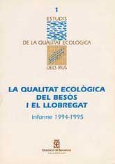 QUALITAT ECOLÒGICA DEL BESÒS I EL LLOBREGAT, LA: INFORME 1994-1995
