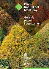 PARC NATURAL DEL MONTSENY: GUIA DE SERVEIS I EQUIPAMENTS