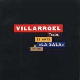 VILLARROEL TEATRE: 25 ANYS DE LA SALA, 1973-1998