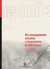 ENSENYAMENTS ARTÍSTICS A LA PROVÍNCIA DE BARCELONA, ELS: SITUACIÓ ACTUAL I MODELS DE REFERÈNCIA